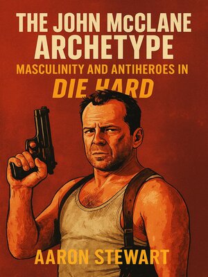 cover image of The John McClane Archetype